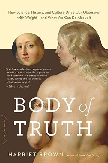 Cover of Body of Truth by Harriet Brown